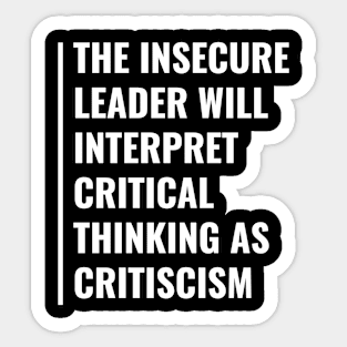 Don't Interpret Critical Thinking With Criticism Sticker